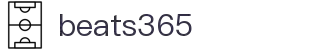 beats365(中国区)-唯一官方网站